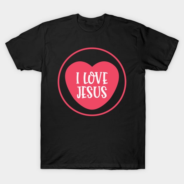 I Love Jesus - Religious, Faith, Christianity, Christian Quote T-Shirt by GraceFieldPrints